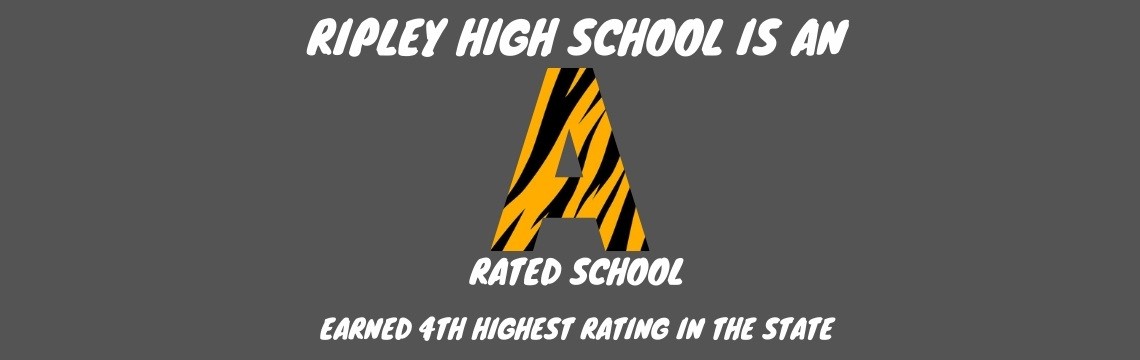 Ripley High School is an A Rated School. We earned the 4th highest rating in the state.